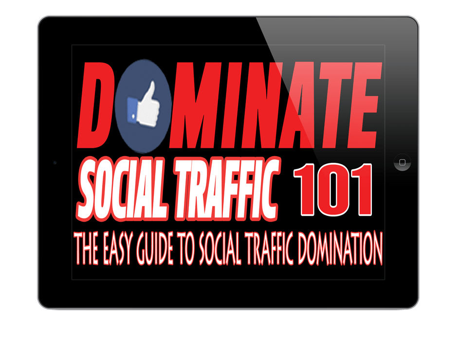 How To Get And Dominate Social Traffic 101